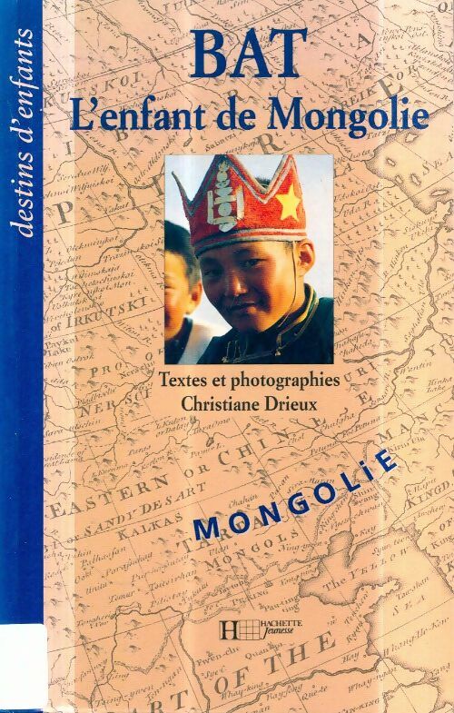 Livrenpoche : Bat l'enfant de Mongolie - Christiane Drieux - Livre