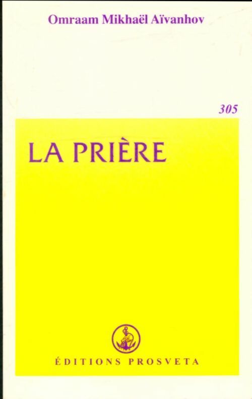 Livrenpoche : La Prière - Omraam Mikhaël Aïvanhov - Livre