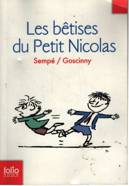 Les histoires inédites du petit Nicolas Tome I : Les bêtises du petit Nicolas - René Goscinny - Livre