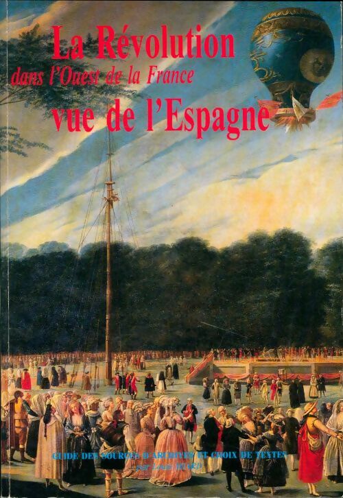 Livrenpoche : La révolution dans l'ouest de la France vue de l'Espagne - Louis Miard - Livre