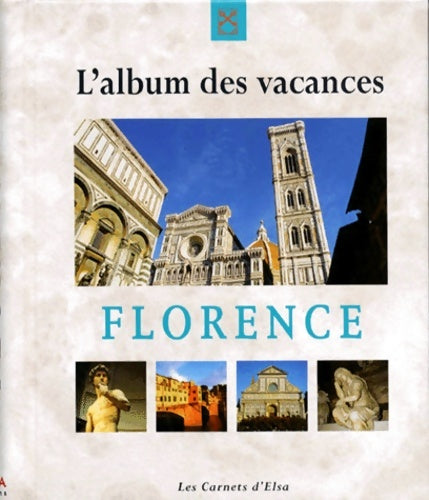 Livrenpoche : L'album des vacances : Florence - Collectif - Livre