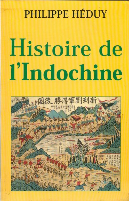 Livrenpoche : Histoire de l'Indochine. La perle de l'Empire - Philippe Heduy - Livre