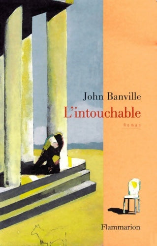 Livrenpoche : L'intouchable : - roman - John Banville - Livre