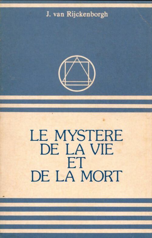 Livrenpoche : Le mystère de la Vie et de la Mort - J. Van Rijckenborgh - Livre