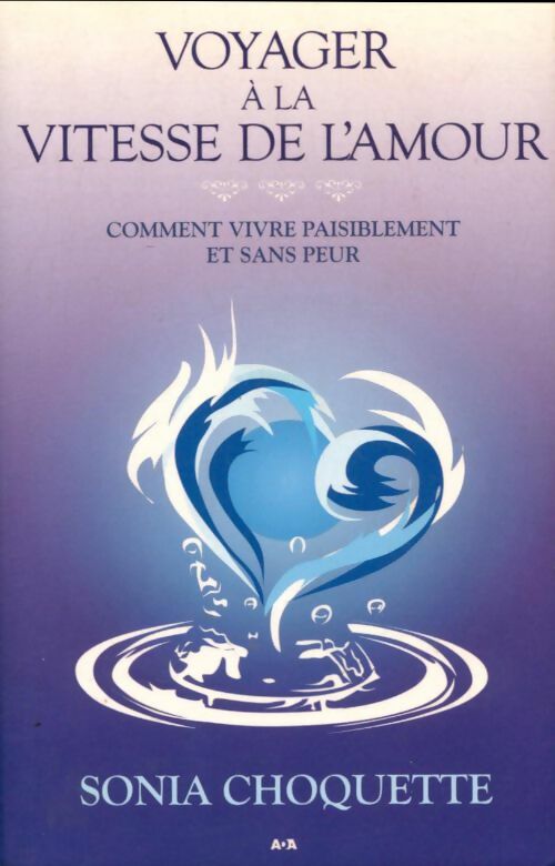 Livrenpoche : Voyager à la vitesse de l'amour - Sonia Choquette - Livre