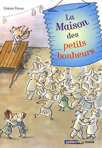 Livrenpoche : La maison des petits bonheurs - Colette Vivier - Livre