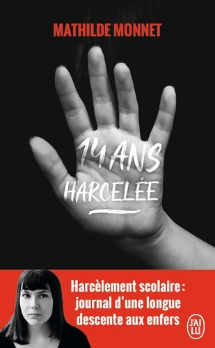 Livrenpoche : 14 ans, harcelée - Mathilde Monnet - Livre