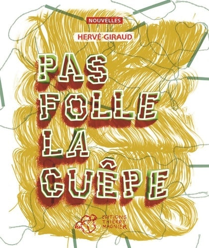 Livrenpoche : Pas folle la guêpe - Hervé Giraud - Livre