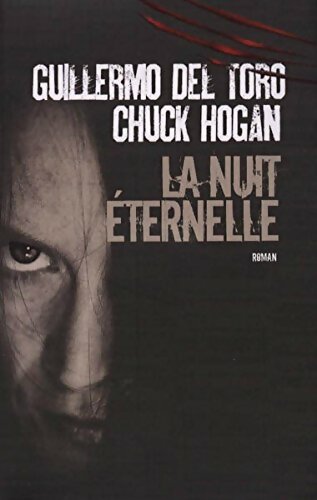 Livrenpoche : La nuit éternelle t. 3 (3) - Guillermo Del Toro - Livre