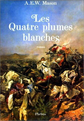 Livrenpoche : Les quatre plumes blanches - A. E. W. Mason - Livre