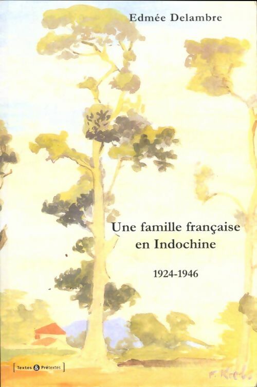 Livrenpoche : Une française en Indochine (1924-1946) - Edmée Delambre - Livre