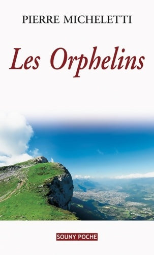 Livrenpoche : Les orphelins - Pierre Micheletti - Livre