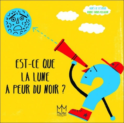 Livrenpoche : Est-ce que la lune a peur du noir ? - Agnès De Lestrade - Livre