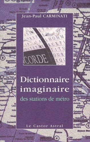 Livrenpoche : Dictionnaire imaginaire des stations de métro - Jean-Paul Carminati - Livre