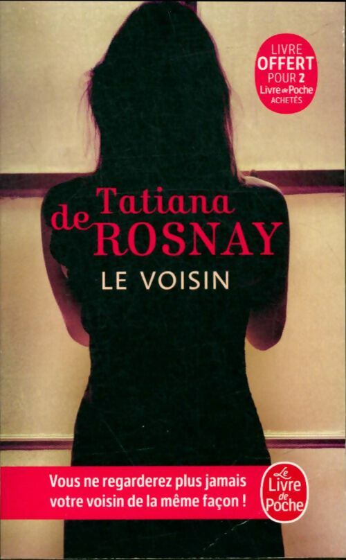Livrenpoche : Le voisin - Tatiana De Rosnay - Livre