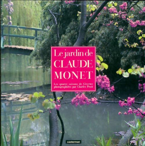 Livrenpoche : Le jardin de Claude Monet - Charles Prost - Livre
