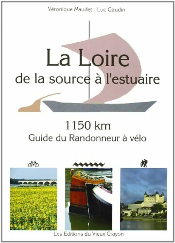 Livrenpoche : La Loire à la source de l'estuaire. Guide du randonneur à vélo - Véronique Maudet - Livre