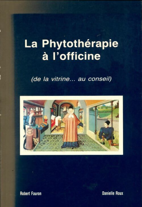 Livrenpoche : La phytothérapie à l'officine - Robert Fauron - Livre