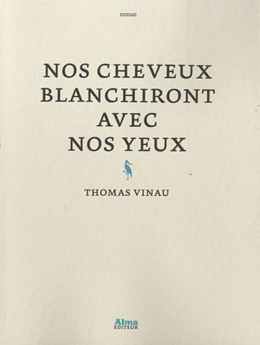 Livrenpoche : Nos cheveux blanchiront avec nos yeux - Thomas Vinau - Livre