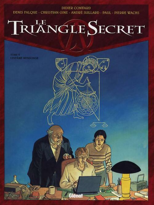 Livrenpoche : Le Triangle Secret Tome V : L'Infâme mensonge - Didier Convard - Livre
