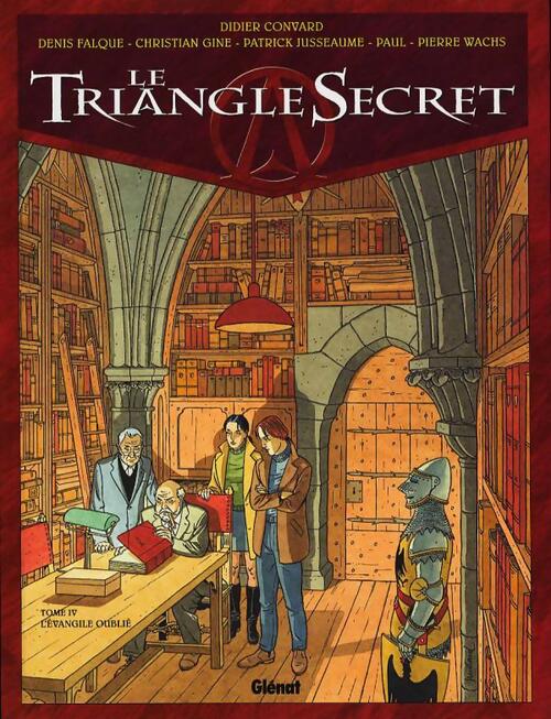 Livrenpoche : Le Triangle Secret Tome IV : L'Evangile oublié - Didier Convard - Livre