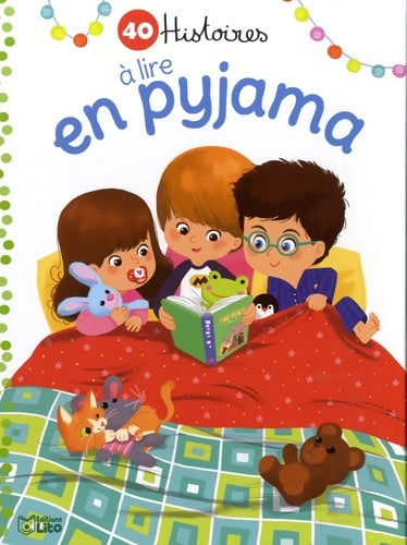 Livrenpoche : Mes petites histoires du soir : 40 histoires a lire pyjama- dès 2 ans - Zemanel - Livre