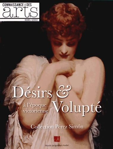 Livrenpoche : DÉsirs et voluptÉ - Connaissance Des Arts - Livre