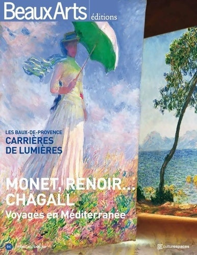 Livrenpoche : Monet renoir chagall : Voyage en mediterranee: carriere de lumière - Collectif - Livre