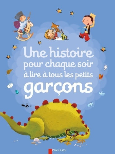 Livrenpoche : Une histoire pour chaque soir à lire à tous les petits garçons - Collectif - Livre