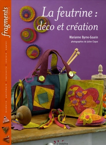 La feutrine : Déco et création - Julien Clapot - Livre