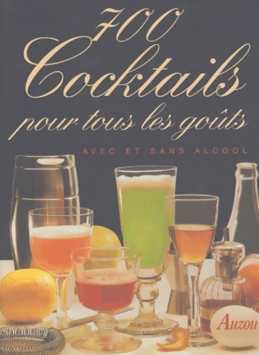 Livrenpoche : 700 cocktails pour tous les goûts avec et sans alcool - Collectif - Livre