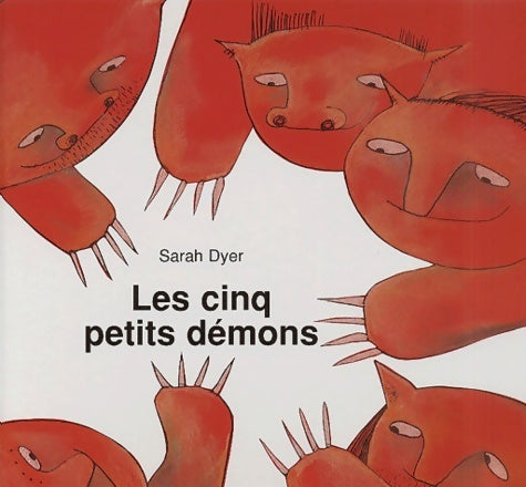 Livrenpoche : Les cinq petits démons - Sarah Dyer - Livre