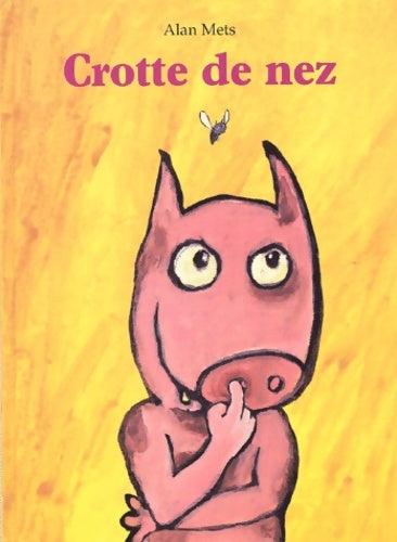 Livrenpoche : Crotte de nez - Alan Mets - Livre
