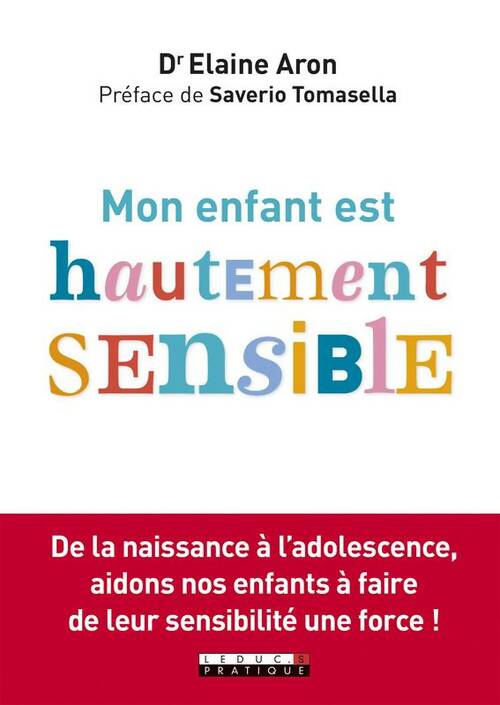 Livrenpoche : Mon enfant est hautement sensible ! : De la naissance à l'adolescence aidons nos enfants - Elaine N. Aron - Livre