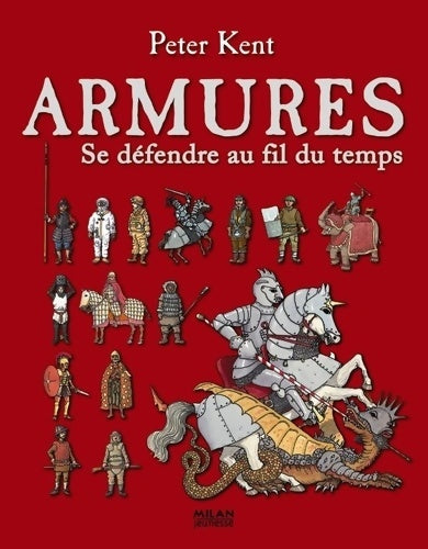 Livrenpoche : Armures - se défendre au fil du temps - Kent-p - Livre