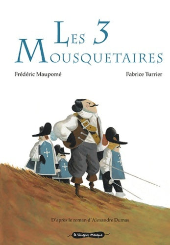 Livrenpoche : Les 3 mousquetaires - Frédéric Maupomé - Livre