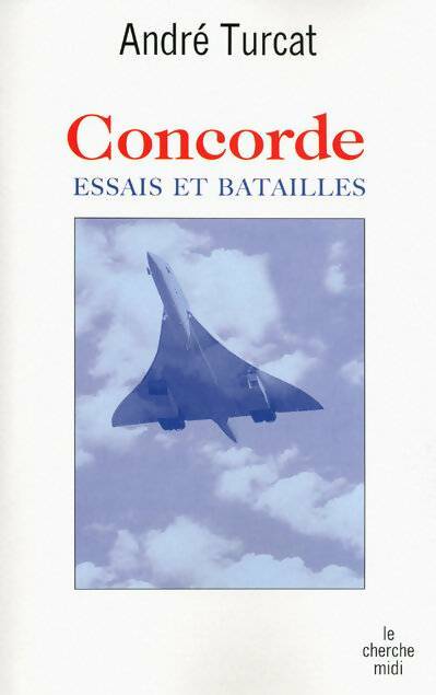 Livrenpoche : Concorde - André Turcat - Livre