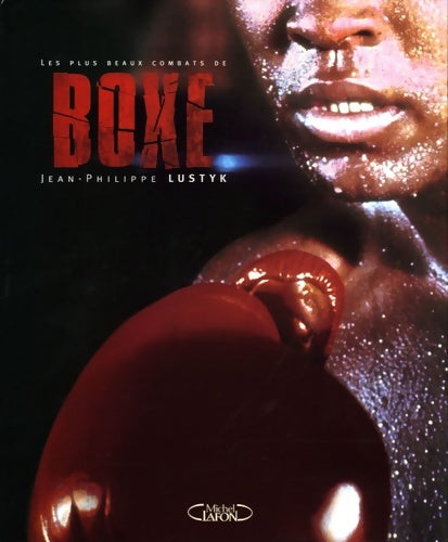 Livrenpoche : Plus beaux combats de boxe - Jean-Philippe Lustyk - Livre