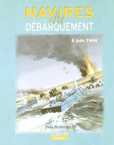 Livrenpoche : Les navires du débarquement du 6 juin 1944 - Buffetaut Yves - Livre