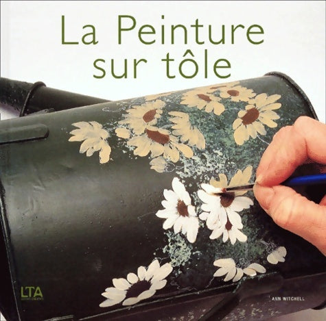 Livrenpoche : La peinture sur tôle - Ann Witchell - Livre