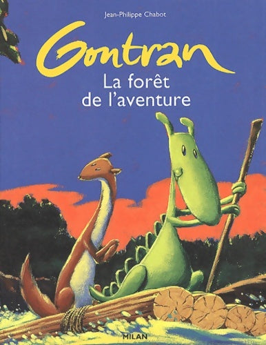 Livrenpoche : Gontran : La forêt de l'aventure - Jean-Philippe Chabot - Livre