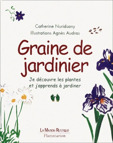 Livrenpoche : Graine de jardinier - Catherine Nuridsany - Livre