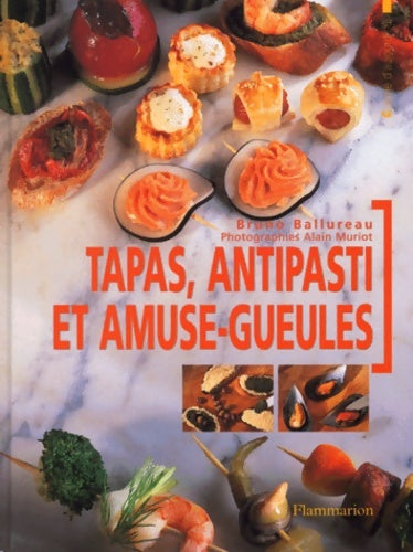 Livrenpoche : Tapas antipasti et amuse-gueules - Bruno Ballureau - Livre