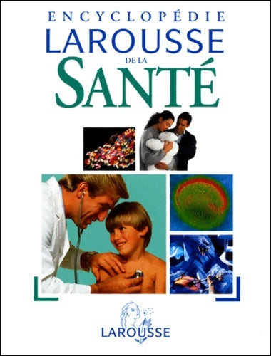 Livrenpoche : Encyclopédie Larousse de la santé - Yves Morin - Livre