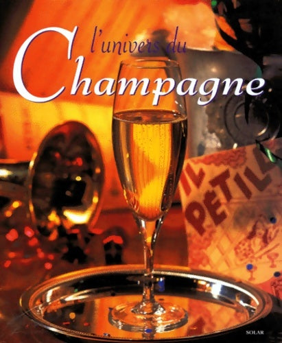 Livrenpoche : L'univers du champagne - Dominique Pascal - Livre