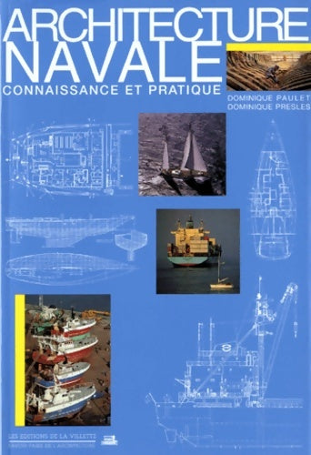 Livrenpoche : Architecture navale : Connaissance et pratique - Dominique Presles - Livre