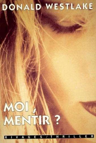Livrenpoche : Moi mentir ? - Donald Westlake - Livre