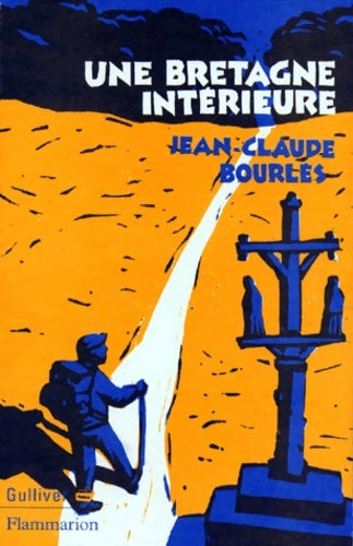 Livrenpoche : Une Bretagne intérieure - Jean-Claude Bourlès - Livre