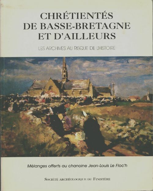 Livrenpoche : Chrétientés de basse-bretagne et d'ailleurs - Yann Celton - Livre