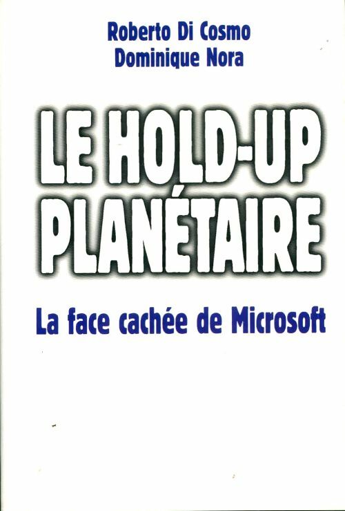 Livrenpoche : Le hold-up planétaire - Roberto Di Cosmo - Livre